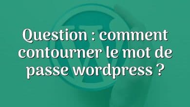 Question : comment contourner le mot de passe wordpress ?